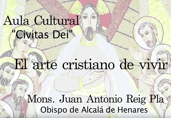‘Es Cristo en vosotros la esperanza de la gloria’ por Mons.Juan Antonio Reig Pla