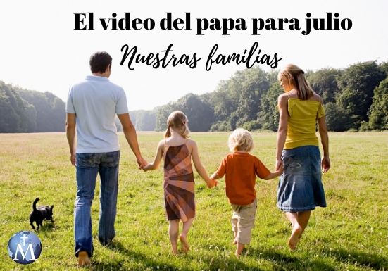 Intención de oración del papa para julio: nuestras familias