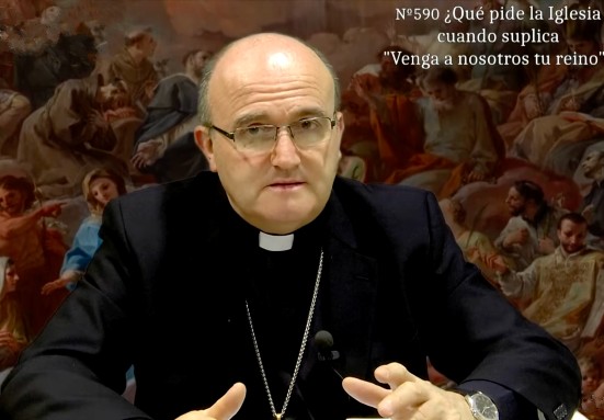 En el Padre nuestro ¿qué significa «venga a nosotros tu Reino»? – Mons. Munilla responde