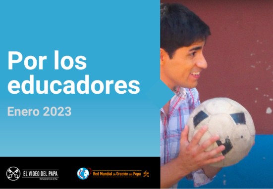 Educar con fraternidad: el ingrediente extra que pide Francisco a los educadores en su primer ‘Video del Papa’ de 2023