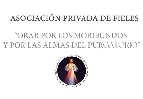 Nace la asociación privada de fieles ”Orar por los Moribundos y por las Almas del Purgatorio”