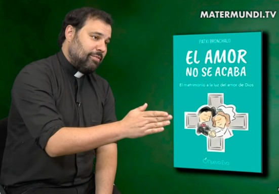 «El matrimonio no es un invento de los curas. El amor de usar y tirar está destrozando a las personas»