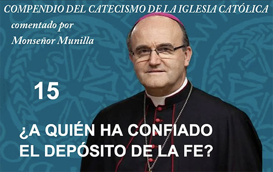 ¿A quién ha sido confiado el depósito de la fe? | Mons. Munilla