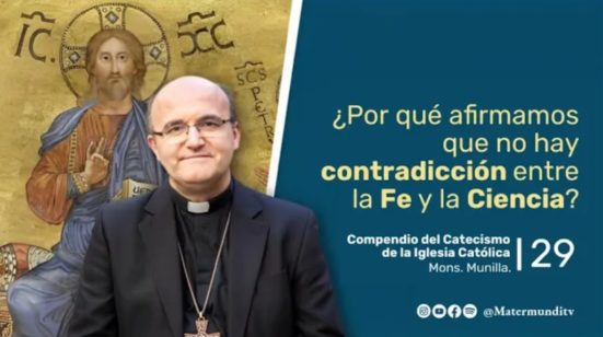 ¿Por qué afirmamos que no hay contradicción entre la Fe y la Ciencia?