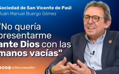 «No quería llegar ante Dios con las manos vacías» | Juan Manuel B. Gómez, presidente internacional de la SSVP