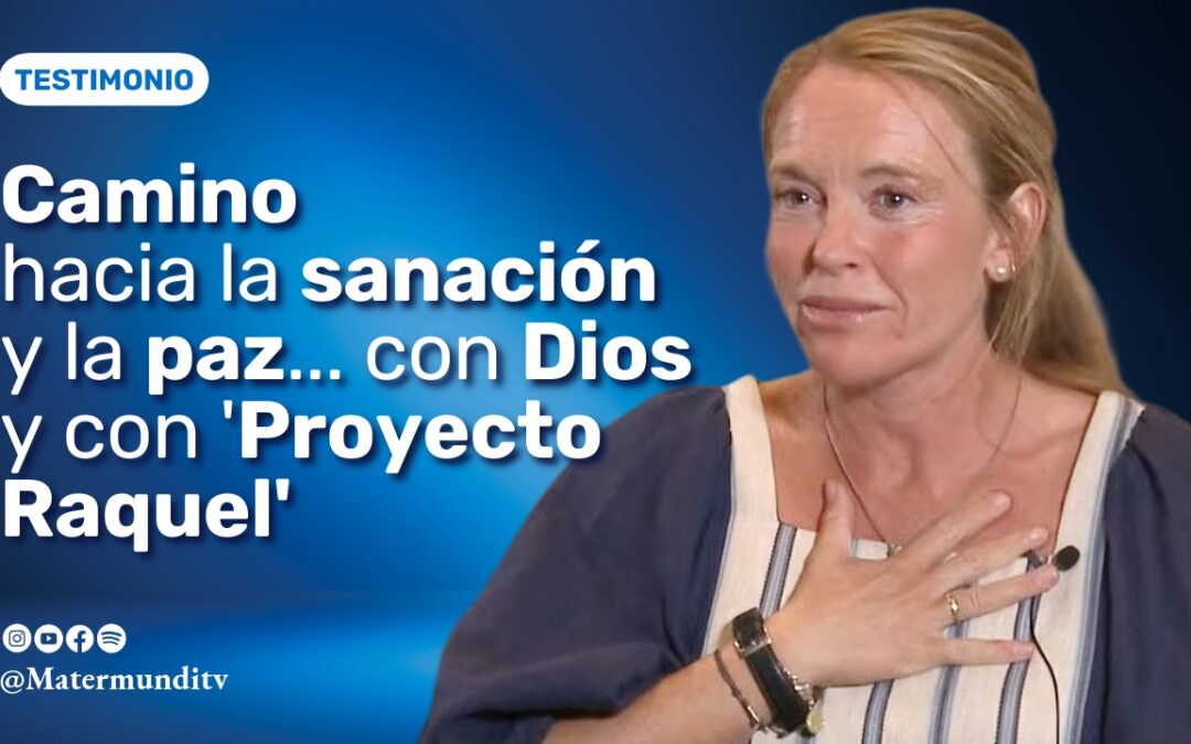 Conoce el camino de Mónica hacia la sanación y la paz, con Dios y con ‘proyecto Raquel’