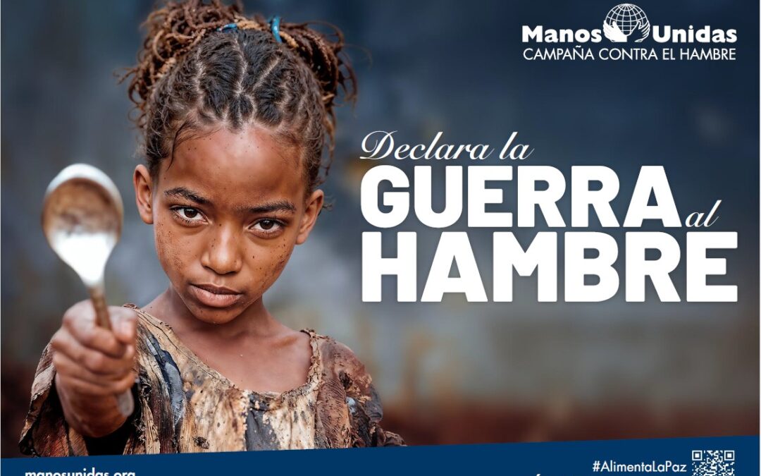 Manos Unidas «declara la guerra al hambre»