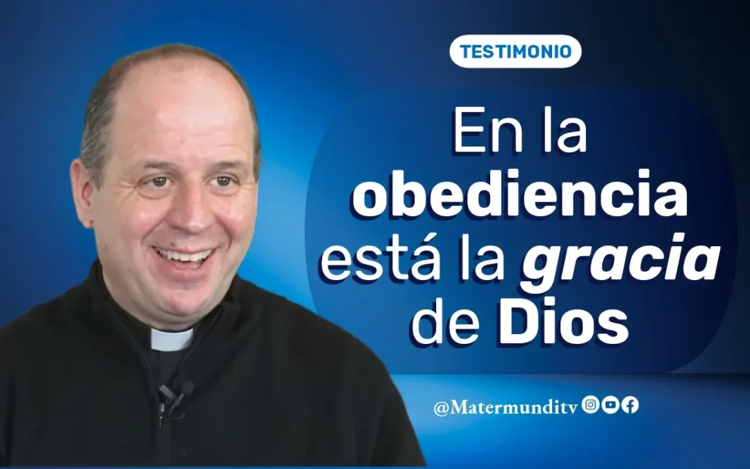 El Señor no deja de sorprenderme y sé que en la obediencia me bendice | P. Javier García Valenzuela