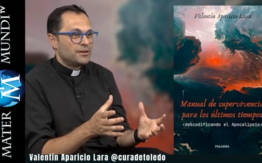 El Apocalipsis NO es lo que crees | P. Valentín Aparicio